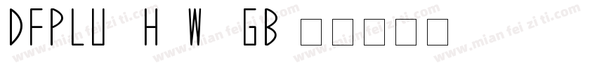 DFPLUinHeW8 GB字体转换